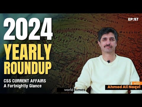 CSS Current Affairs & Pakistan Affairs Briefings