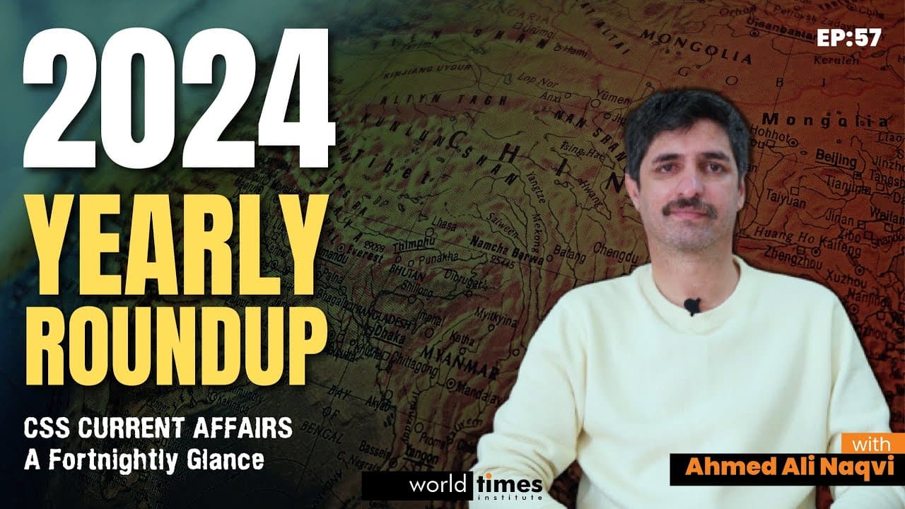 CSS Current Affairs & Pakistan Affairs Briefings