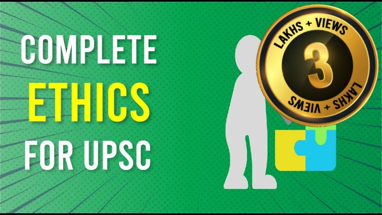 UPSC GS Paper 4: Ethics, Integrity & Aptitude